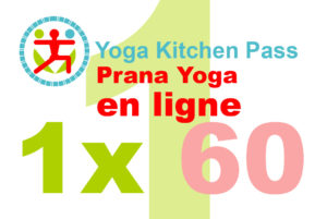 Bon pour un cours collectif de Prana Yoga en ligne de 60 minutes